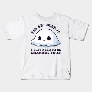 I Just Need To Be Dramatic Lazy Kawaii Ghost Kids T-Shirt